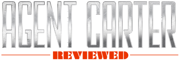 Agent Carter - Reviewed